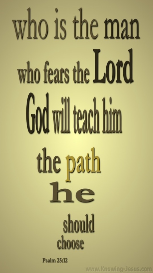 Psalm 25:12 Who Is The Man Who Fears God (sage)